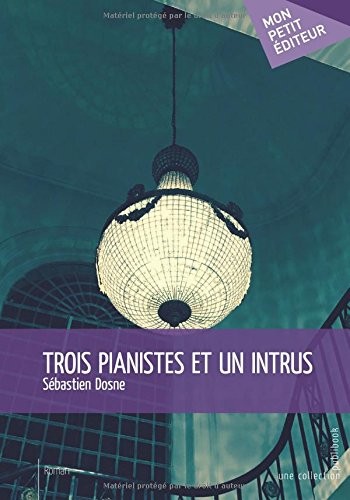 Trois pianistes et un intrus