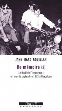 De mémoire : Tome 2, Le deuil de l'innocence : un jour de septembre 1973 à Barcelone