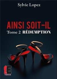 Ainsi soit-il Tome 2: Rédemption