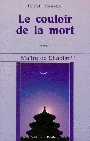 Le couloir de la mort (Maître de Shaolin 2)