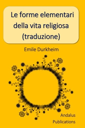 Le forme elementari della vita religiosa (traduzione) [9798329876802]