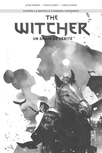 The Witcher (comics), T1 : Un grain de vérité (édition spéciale noir & blanc)