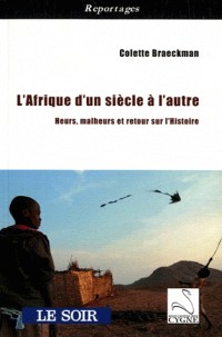 L'Afrique d'un siècle à l'autre : Heurs, malheurs et retour sur l'Histoire