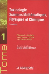 Toxicologie, Sciences mathématiques, Physiques et Chimiques