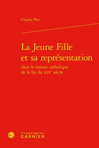 La jeune fille et sa représentation dans le roman catholique de la fin du xixe s