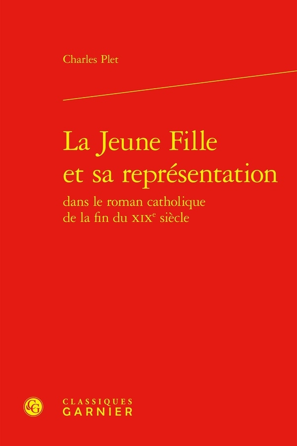 La jeune fille et sa représentation dans le roman catholique de la fin du xixe s