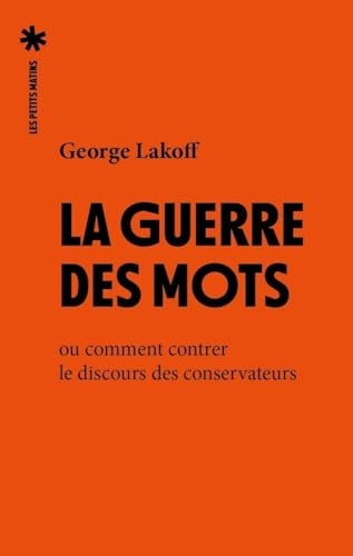 La Guerre des mots - Ou comment contrer le discours des conservateurs