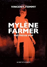 Mylène Farmer - La prêtresse pop