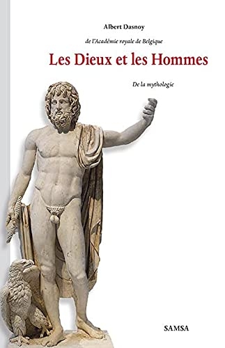 Les Dieux et les Hommes: de la mythologie