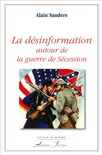 La désinformation autour de la guerre de Sécession