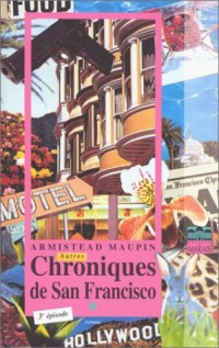 Chroniques de San Francisco, tome 3 : Autres chroniques de San Francisco