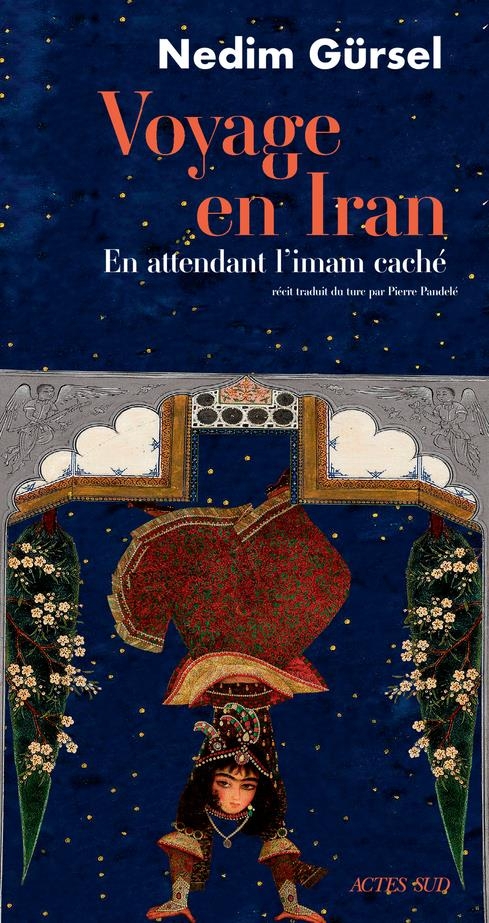 Voyage en Iran: En attendant l'imam caché