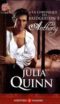 La chronique des Bridgerton, Tome 2 : Anthony