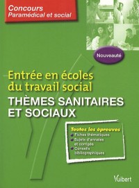 Entrée en écoles du travail social : Thèmes sanitaires et sociaux
