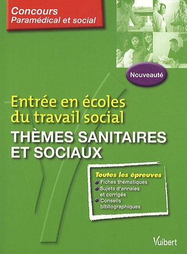 Entrée en écoles du travail social : Thèmes sanitaires et sociaux