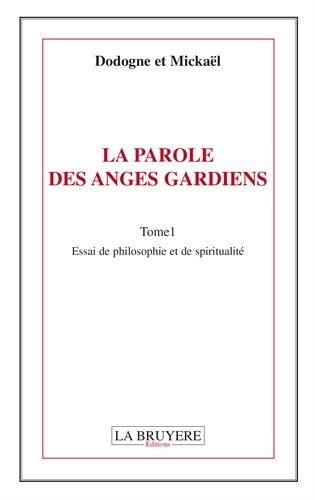 La parole des anges gardiens : Tome 1