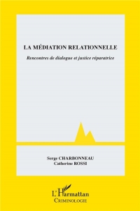 La Mediation Relationnelle - Rencontres de Dialogue et Justice Reparatrice