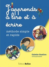 J'apprends à lire et à écrire : Méthode simple et rapide