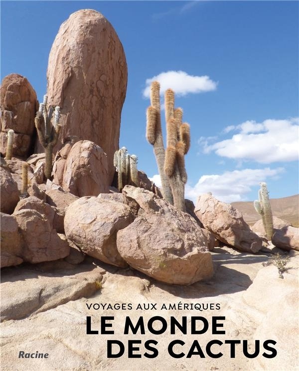 Lle monde des cactus voyages aux ameriques