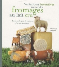 VARIATIONS INVENTIVES FROMAGES