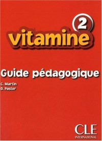 Vitamine - Niveau 2 - Guide pédagogique