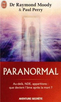 Paranormal : Une vie en quête de l'au-delà