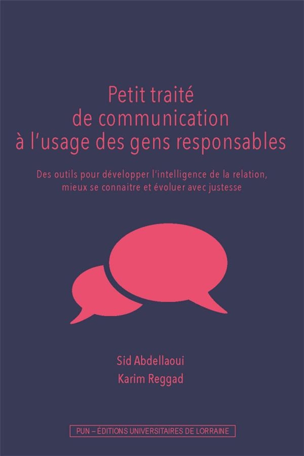 Petit traite de communication a l'usage des gens responsables. des ou tils pour developper l'intelli