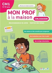 Mon prof à la maison - Conjugaison CM1: Maîtriser tous les temps du programme