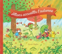 Allons accueillir l'automne: Album - dès 6 ans