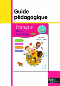Français CE2 Etude de la langue : Guide pédagogique, programmes 2008