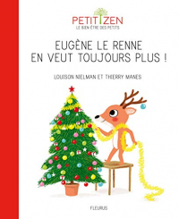 Eugène le renne en veut toujours plus