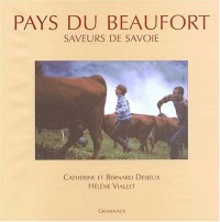 Pays du Beaufort. Saveurs de Savoie