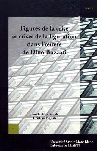 Figures de la crise et crises de la figuration dans l'oeuvre de Dino Buzzati