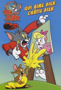 Tom & Jerry, Tome 4 : Qui aime bien châtie bien