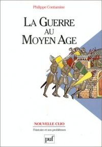 La Guerre au Moyen Age