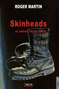 Skinheads et autres récits noirs