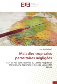 Maladies tropicales parasitaires négligées: Etat de nos connaissances au Centre Hospitalier Universitaire Régional des Grands-Lacs en RD Congo