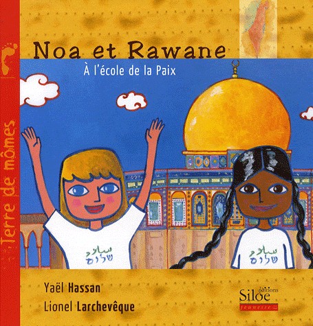 Noa et Rawane a l Ecole de la Paix [9782842314323]