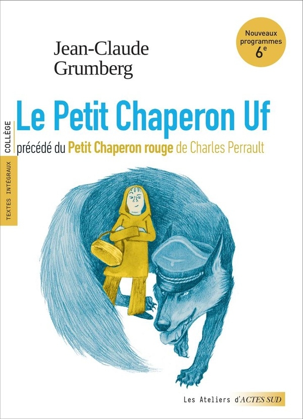 Le Petit Chaperon Uf précédé du Petit Chaperon rouge