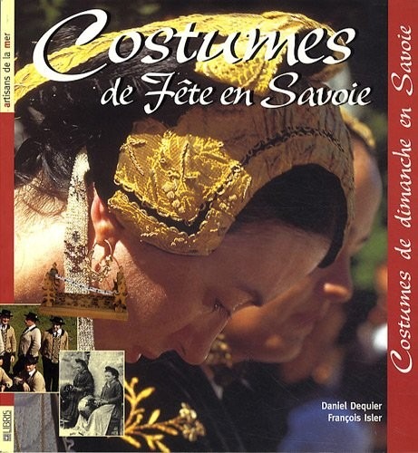 Costumes de fêtes en Savoie: Costumes de dimande en Savoie