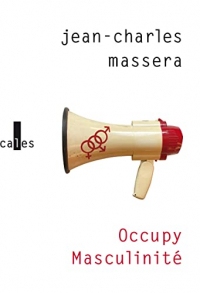 Occupy Masculinité et Autres Problèmes Déposés