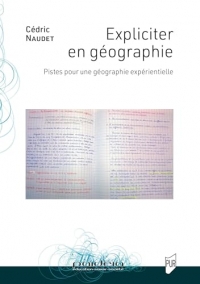 Expliciter en géographie: Pistes pour une géographie expérientielle