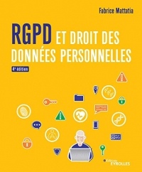 RGPD et droit des données personnelles: Enfin un manuel complet sur le nouveau cadre juridique issu du RGPD et de la loi Informatique et Libertés de 2018