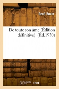 De toute son âme (Édition définitive) (Éd.1930)