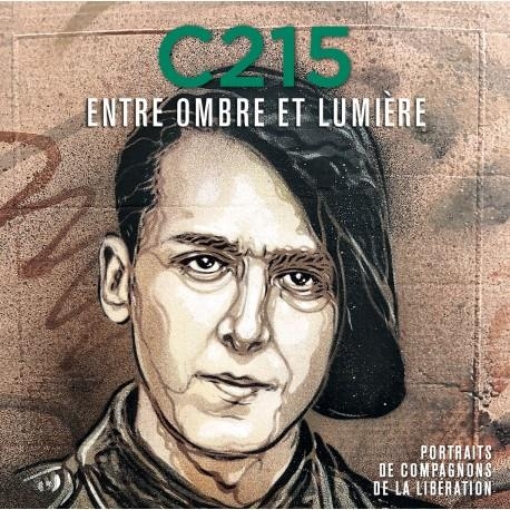 C215 - Entre ombre et lumière: Portraits de Compagnons de la Libération