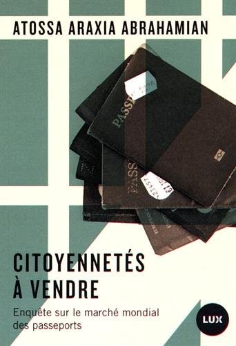 Citoyennetés à vendre : Enquête sur le marché mondial des passeports