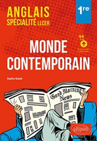 Anglais spécialité LLCER 1re: Monde contemporain. Avec fichiers audio à télécharger