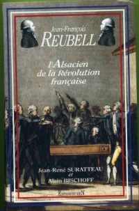 Jean-François Reubell : L'alsacien de la Révolution française