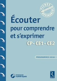 Écouter pour comprendre et s'exprimer - CP-CE1-CE2 (+ CD-Rom / téléchargement)