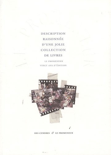 Description raisonnée d'une jolie collection de livres: Le Promeneur, vingt ans d'édition
